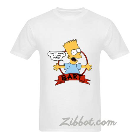 bart simpson don't have a cow man t shirt