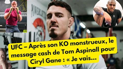 Ufc Apr S Son Ko Monstrueux Le Message Cash De Tom Aspinall Pour