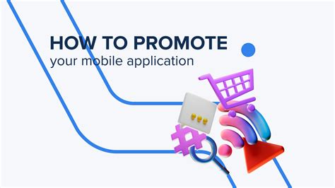 How To Promote Your App Understanding The Benefits Promotion Types