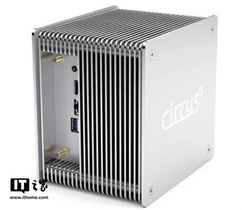 Cirrus7 发布新款迷你主机：搭载英特尔核显凤凰网