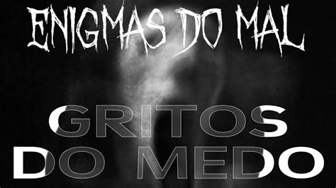 Sinfonia Do Medo Gritos Sombras E Enigmas Poltergeists Na Escurid O