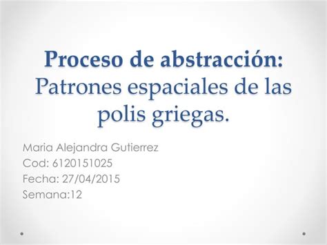 Proceso De Abstracci N Polis Griega Ppt