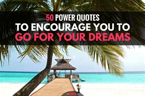 55 Inspirational Quotes To Help You Follow Your Dreams