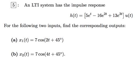 Solved 15 An LTI System Has The Impulse Response For The Chegg