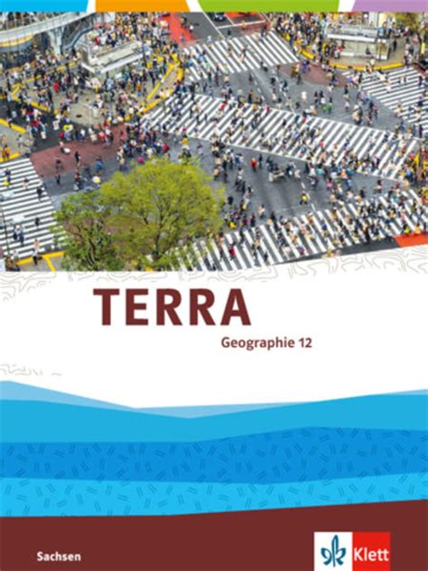 TERRA Geographie für Sachsen Ausgabe für Gymnasien Schülerbuch 12