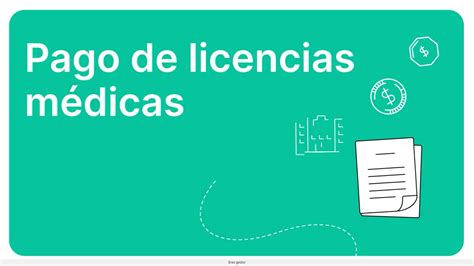 Cómo funciona el pago de licencias médicas en Chile Cajas de Chile