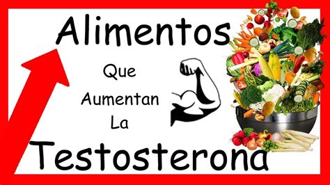 ALIMENTOS Que AUMENTAN La TESTOSTERONAde Forma NATURAL YouTube