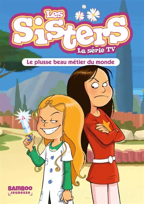 Les Sisters La Série Tv Poche Tome 48 Bd Collection Bamboo