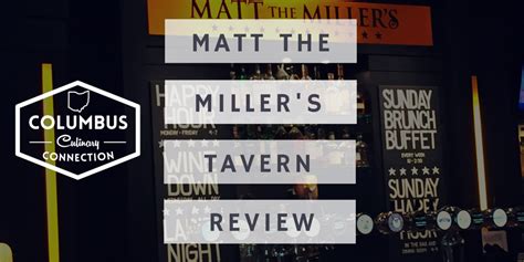 Matt the Miller's Tavern: Grandview Review - Columbus Culinary Connection