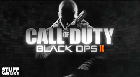 Call of Duty Black Ops 2 Trailer - StuffWeLike