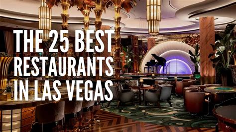 The 25 Best Restaurants In Las Vegas In 2023 Youtube