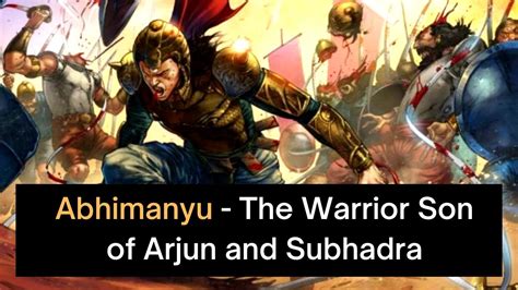 Abhimanyu The Warrior Son Of Arjun And Subhadra Mahabharata Hindu