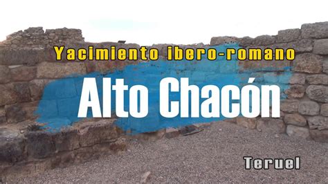 Hd Teruel Yacimiento Ibero Romano Alto Chac N Spain Its Culture