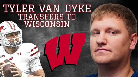 Tyler Van Dyke Transfers To Wisconsin Which Version Of Tvd Will