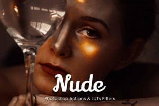 30 Nude Photoshop Actions Video LUTs Graphic By 3Motional Creative