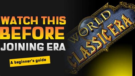 A Beginners Guide To Wow Classic Era Youtube