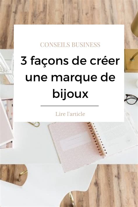 Comment Cr Er Une Marque De Bijoux Marque De Bijoux Site De Bijoux