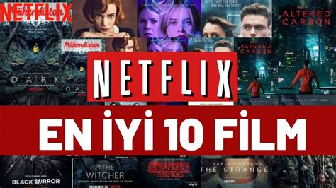 NETFLİX EN İYİ 10 FİLM Netflix Film Önerileri YouTube