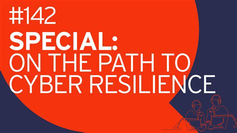 Cyber Resilience What It Is How To Get There And Where To Start