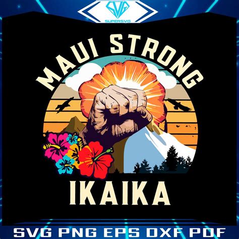 Maui Strong Ikaika Svg Hawaii Wildfire Support Svg Cricut File