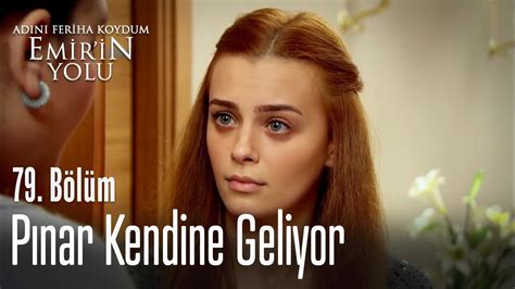 P Nar Kendine Geliyor Ad N Feriha Koydum Emir In Yolu B L M