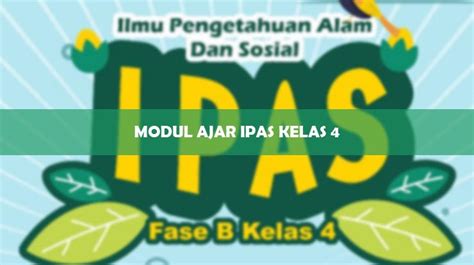 Modul Ajar Ipas Kelas 4 Kurikulum Merdeka Semester 1 And 2 Pdf