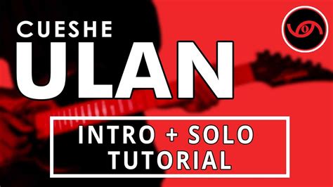 Ulan - Cueshe Intro + Guitar Solo Tutorial Chords - Chordify