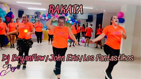 RAKATA Dj BryanFlow John Eric Los Fantastikos Coreo Zumba YouTube