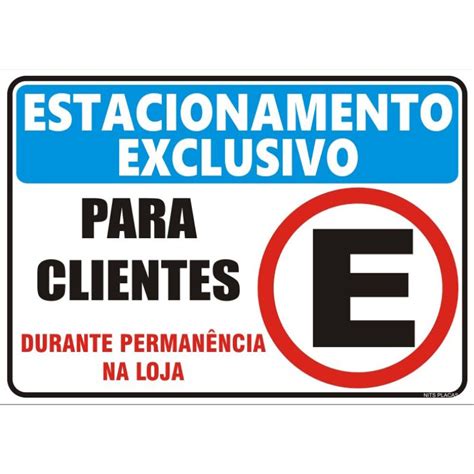 Placa Estacionamento Exclusivo Para Clientes X Cm Shopee Brasil