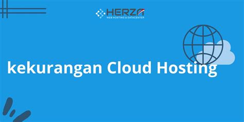 Kelebihan Kekurangan Cloud Hosting Herza Id