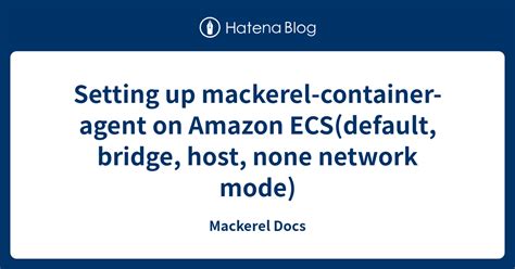 Setting Up Mackerel Container Agent On Amazon ECS Default Bridge Host