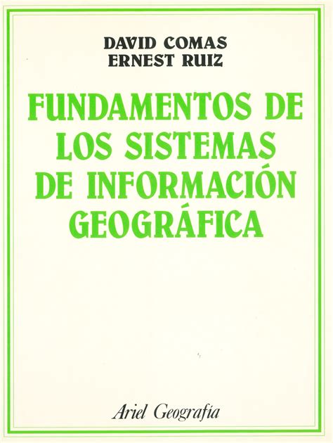 7 Libro Fundamentos de Sistemas de Información Geográfica Ariel