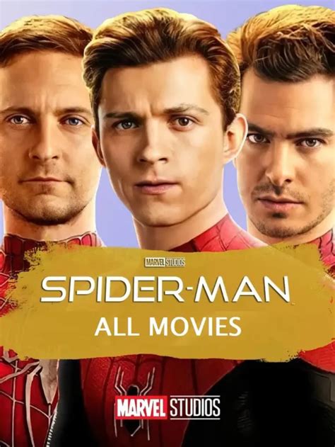 All Spider Man Movies In Order With Their Superheros Name Imdbstars