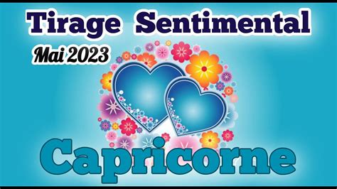 ⬆️ Cest Le Moment Ideal ♑capricorne♑ Tirage Sentimental Mai 2023