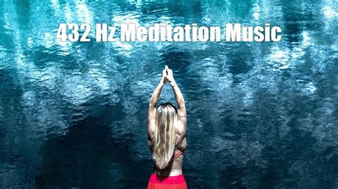 432 Hz Meditation Music Relaxation Sleep Meditation Music Youtube