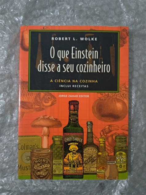 O Que Einstein Disse A Seu Cozinheiro Robert L Wolke Seboterapia