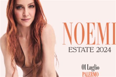 Noemi Annuncia Le Date Del Nuovo Tour Estivo Luglio Palermo