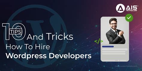 Top 10 Tips To Hire Wordpress Developers Expert Guide And Tricks