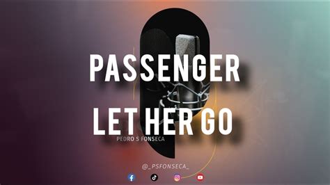 Passenger Let Her Go Acoustic Cover Youtube