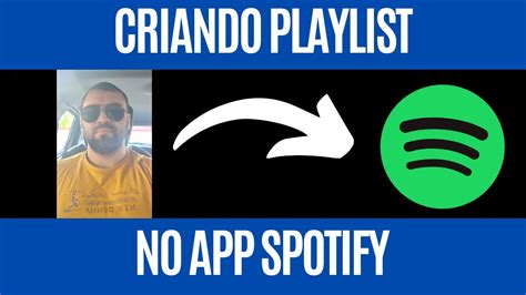 COMO CRIAR PLAYLIST NO SPOTIFY CRIANDO PLAYLIST NO SPOTIFY APP YouTube