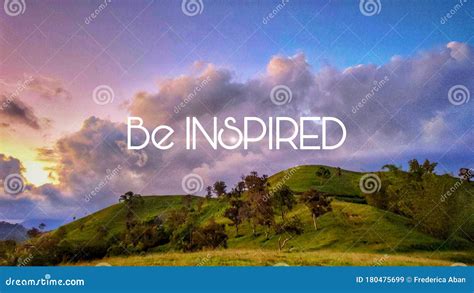 Motivational and Inspirational Quote of Be Inspired with Nature ...