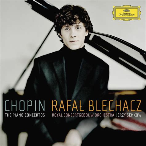 chopin piano concertos blechacz deutsche grammophon