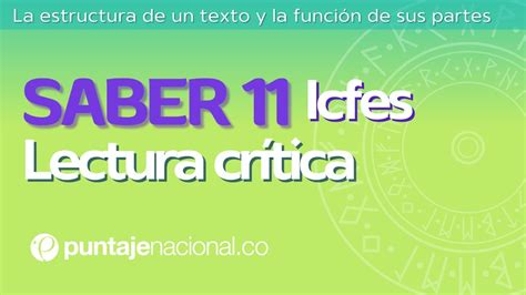 SABER 11 ICFES Lectura Crítica La estructura de un texto y la