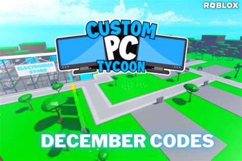 Коды Roblox Custom PC Tycoon декабрь 2022 г