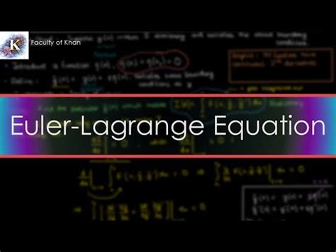 Derivation Of The Euler Lagrange Equation Video Lecture Mathematics