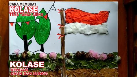 Cara Membuat Kolase Bendera Merah Putih Dari Daun Kering Dan Bunga