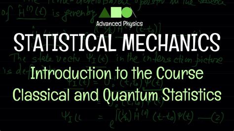 Statistical Mechanics Introduction To The Course Classical And