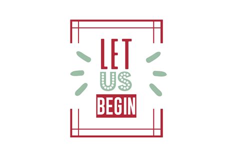 Let Us Begin Graphic by TheLucky · Creative Fabrica