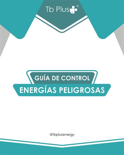 Guia Energias Peligrosas Tb Plus R Tbplusenergy Energ As Peligrosas