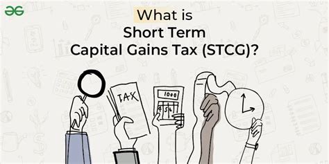 Short Term Capital Gains Tax Stcg Meaning Calculation And Exemptions Geeksforgeeks